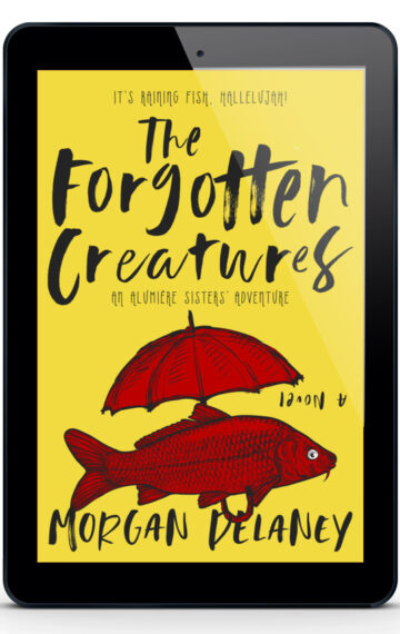 The Forgotten Creatures: An Alumière Sisters’ Adventure